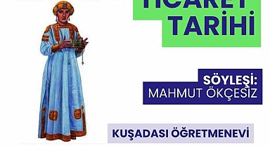 Kuşadası Ticaret Tarihi Konferansı gerçekleştirilecek
