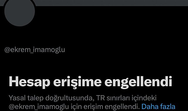 Tutuklu bulunan Ekrem İmamoğlu'nun sosyal medya platformu X hesabına erişim engeli getirildi