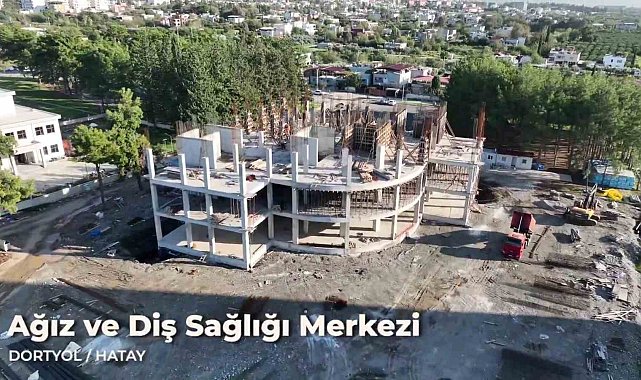 Dörtyol'da ağız ve diş sağlığı merkezi inşaatında çalışmalar sürüyor
