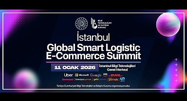 Global Lojistik Zirvesi İstanbul'da düzenlenecek