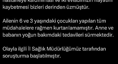 İstanbul İl Sağlık Müdürü Güner: "Ailenin 3 ve 6 yaşlarındaki çocukları yapılan tüm müdahalelere rağmen kurtarılamamıştır"