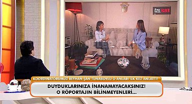 "Tuğyan ve Sultan, ekran önü ve ekran arkasında çok farklıydılar"