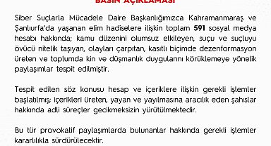 Kahramanmaraş ve Şanlıurfa'daki saldırılarla ilgili dezenformasyon üreten 591 sosyal medya hesabı hakkında işlem başlatıldı
