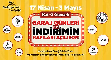 Malatya'da Garaj Günleri başladı