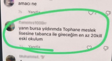 Maraş ve Urfa'da okula yapılan saldırı sonrası Bursa'da "Sıra bende" yazan şüpheliye operasyon düzenlendi