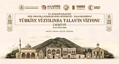 Talas, geleceğini ortak akılla şekillendiriyor