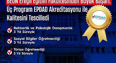 BEUN Ereğli Eğitim Fakültesinden Büyük Başarı: Üç Program EPDAD Akreditasyonu ile Kalitesini Tescilledi