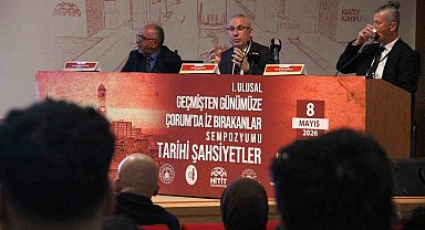 Çorum'da tarihe iz bırakanlar sempozyumda anlatıldı