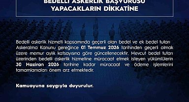 Bedelli askerlik tutarı 1 Temmuz tarihinde memur aylık katsayısına göre güncelleniyor