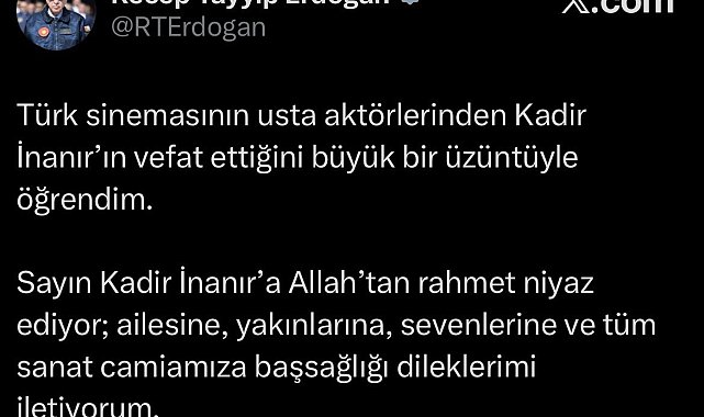 Cumhurbaşkanı Erdoğan'dan Kadir İnanır için taziye mesajı