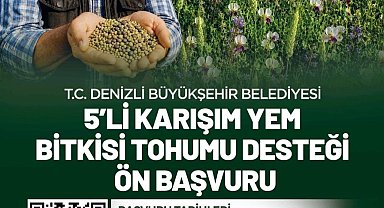 Denizli Büyükşehirin 5'li karışım yem bitkisi tohumu desteği başvuruları başladı