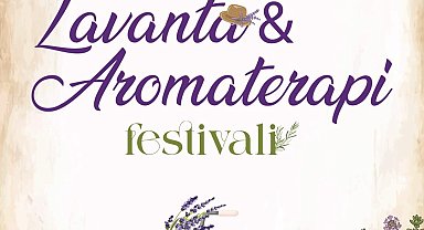 Didim Belediyesi Lavanta ve Aromaterapi Festivali kapılarını açıyor