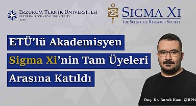 ETÜ'lü akademisyen Sigma Xi'nin tam üyeleri arasına katıldı
