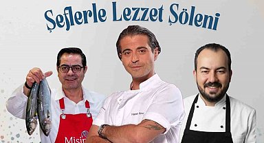 Türkiye'nin Ünlü Şefleri Serçin'de buluşuyor