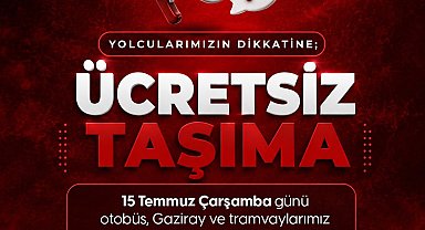 Büyükşehir'in toplu taşıma araçları 15 Temmuz'da Gaziantep Kart ile gün boyu ücretsiz ulaşım hizmeti verecek
