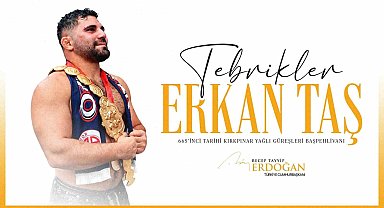 Cumhurbaşkanı Erdoğan, başpehlivanlık unvanını kazanan Erkan Taş'ı tebrik etti