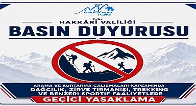 Hakkari'de dağcılık ve trekking faaliyetleri geçici olarak yasaklandı